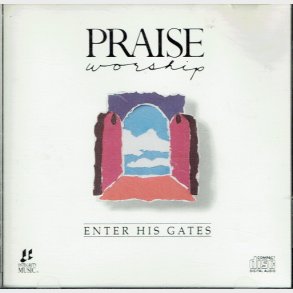 Praise & Worship - Enter His Gates (1989)