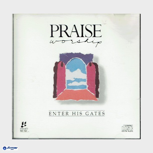 Praise &amp; Worship - Enter His Gates (1989)