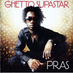 Pras - Ghetto Supastar (1998)