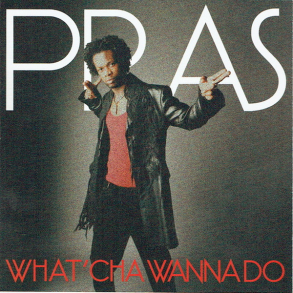 Pras - What'cha Wanna Do (1998) (Jewel)