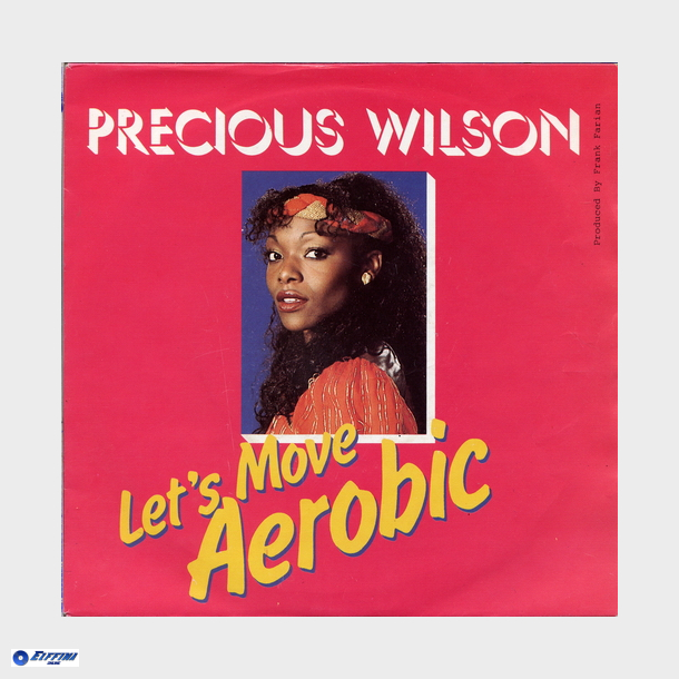 Precious Wilson - Let's Move Aerobic (Move Your Body) (1983)