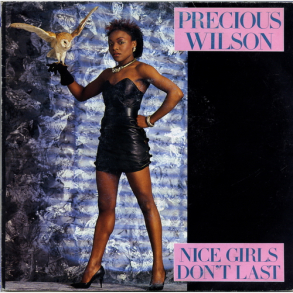 Precious Wilson - Nice Girls Don't Last (1986)