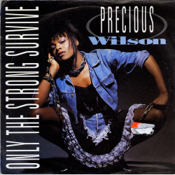 Precious Wilson - Only The Strong Survive (1987)