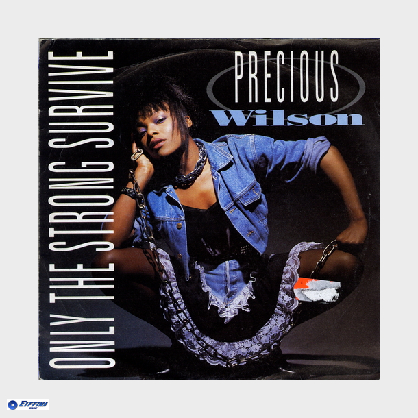 Precious Wilson - Only The Strong Survive (1987)