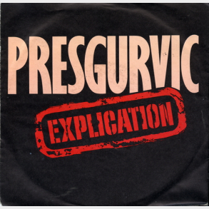 Presgurvic - Explication (1988)