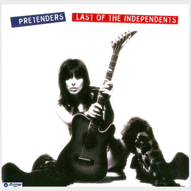 Pretenders - Last Of The Independents (1994)