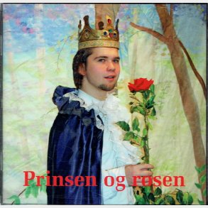 Prinsen og Rosen (Ishj Teater Efterr 2008 (2008)