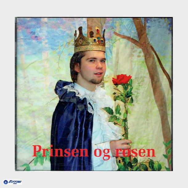 Prinsen og Rosen (Ishj Teater Efterr 2008 (2008)