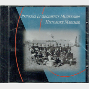 Prinsens Livregiments Musikkorps - Historiske Marcher - NY