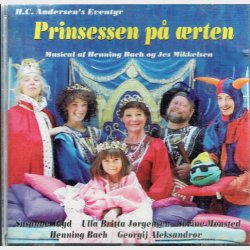 H.C. Andersens Eventyr Prinsessen P� �rten (Musical af Henning Bach &amp; Jes Mikkelsen)