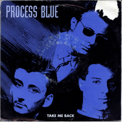 Process Blue - Take Me Back (1989)