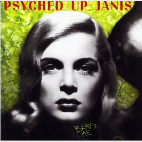 Psyched Up Janis - Beats Me (1997)