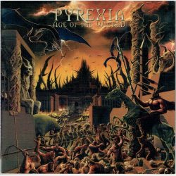 Pyrexia - Age Of The Wicked (2007)