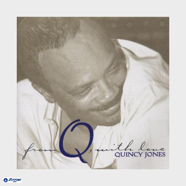 Quincy Jones - From Q, With Love (1999)