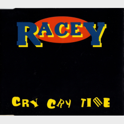 Racey - Cry Cry Time (1996)