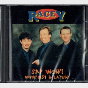Racey - Say Wow ! (Greatest & Latest) (1996) - NY