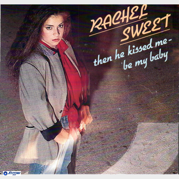 Rachel Sweet - Then He Kissed Me (1981)