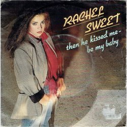 Rachel Sweet - Then He Kissed Me (1981)