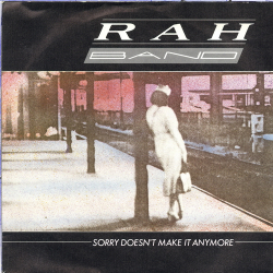 Rah Band - Sorry Doesn't Make It Anymore (1985)