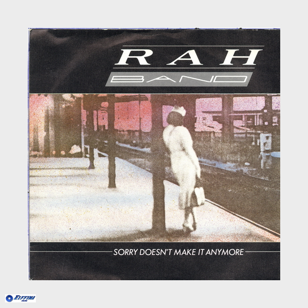 Rah Band - Sorry Doesn't Make It Anymore (1985)