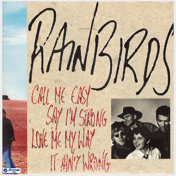 Rainbirds - Call Me Easy Say I'm Strong Love Me My Way It Ain't Wrong (1989)