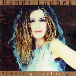 Randi Laubek - Almost Gracefully... (2000)