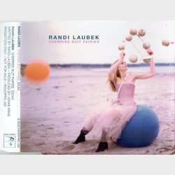 Randi Laubek - Cherries Suit Fairies (2003)