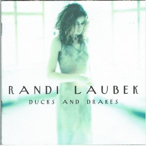 Randi Laubek - Ducks And Drakes (1997)
