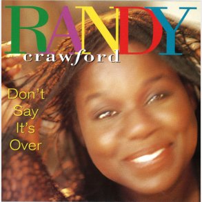 Randy Crawford - Don't Say It's Over (1993)