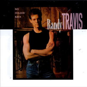 Randy Travis - No Holdin' Back (1989)