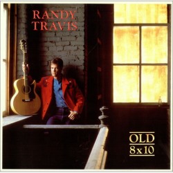 Randy Travis - Old 8x10 (1988)