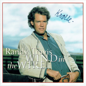 Randy Travis - Wind In The Wire (1993) (Kr�lle)