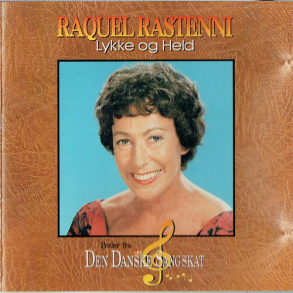 Raquel Rastenni - Lykke Og Held (Den Danske Sangskat)