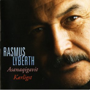 Rasmus Lyberth - Asanaqigavit (Krligst)