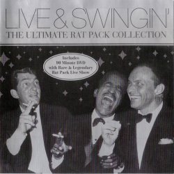 Rat Pack - Live And Swingin' The Ultimate Rat Pack Collection (2003) DB