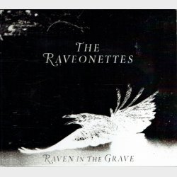 Raveonettes, The - Raven In The Grave (2011) (Digi)
