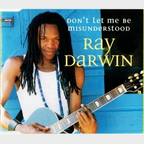 Ray Darwin - Don't Let Me Be Misunderstood (2002)