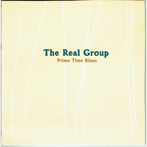 Real Group, The - Prime Time Blues (2005)