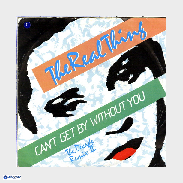 Real Thing, the - Can't Get By Without You (The Second Decade Remix) (1976)