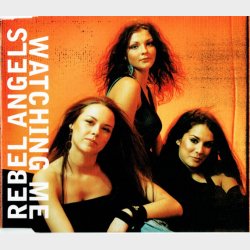 Rebel Angels - Watching Me (2003)