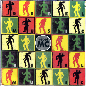 Rebel MC, the - Rebel Music (Rebel-Ism Radio Mix) (1990)