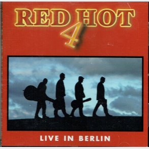 Red Hot 4 - Live In Berlin