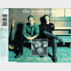 Rembrandts, The - I'll Be There For You (Theme From Friends) (1995)