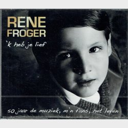 Rene Froger - K Heb Je Lief (Fat) - NY