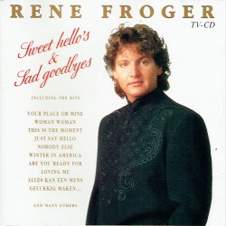 Rene Froger - Sweet Hello's &amp; Sad Goodbyes (1992)