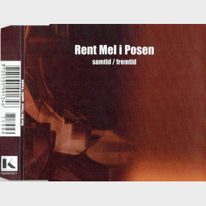 Rent Mel i Posen - Samtid (1999)