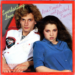 Rex Smith &amp; Rachel Sweet - Everlasting Love (1981)