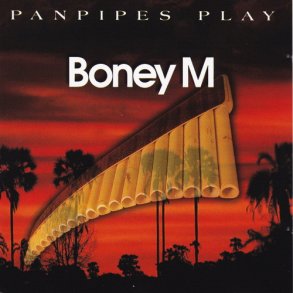 Panpipes Play - Boney M (1999) (Ricardo Caliente)