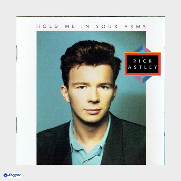 Rick Astley - Hold Me In Your Arms (1988)