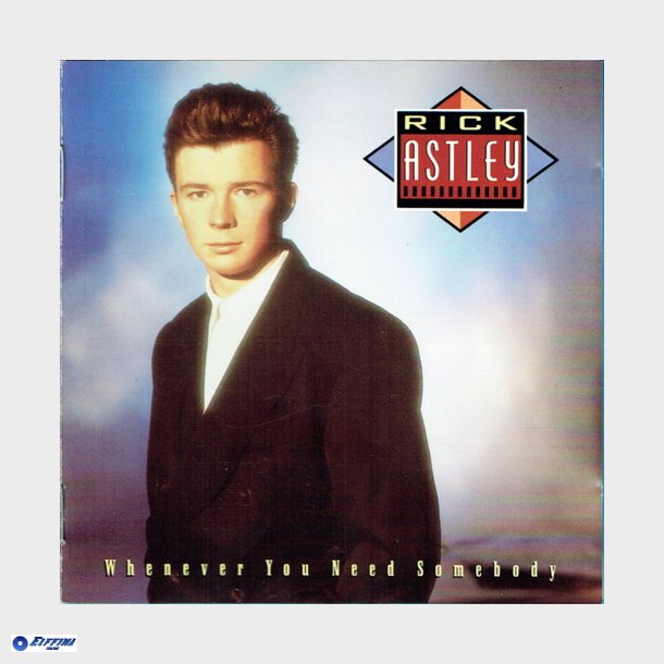 Rick Astley - Whenever You Need Somebody (1987)